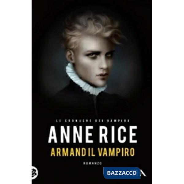 Armand il vampiro. Le cronache dei vampiri