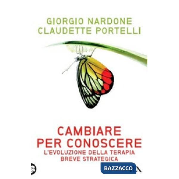 Cambiare per conoscere. Lo sviluppo della terapia strategica breve