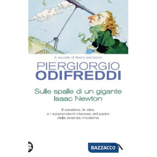 Sulle spalle di un gigante. Isaac Newton