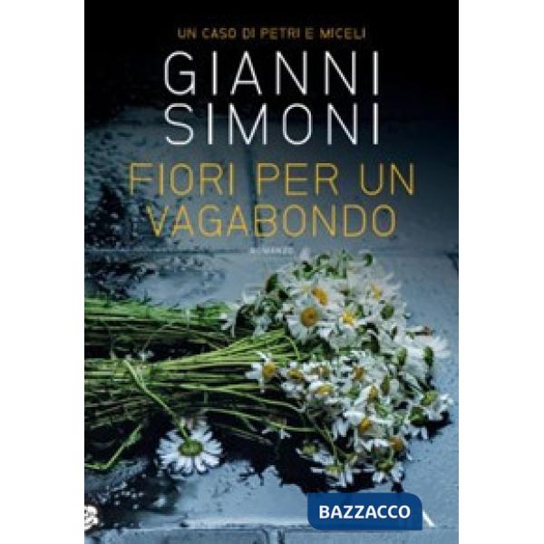 Fiori per un vagabondo. Un caso di Petri e Miceli