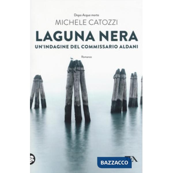 Laguna nera. Un'indagine del commissario Aldani
