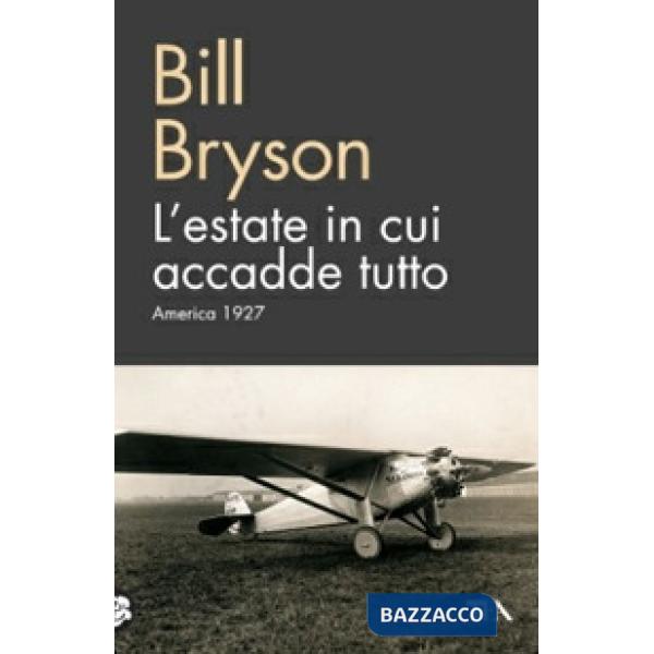 Estate in cui accadde tutto. America 1927 (L')