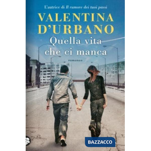 Quella vita che ci manca