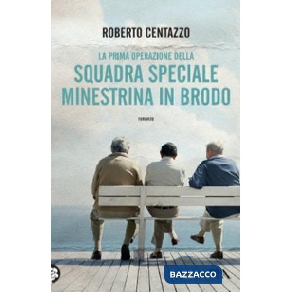 Prima operazione della squadra speciale Minestrina in brodo (La)