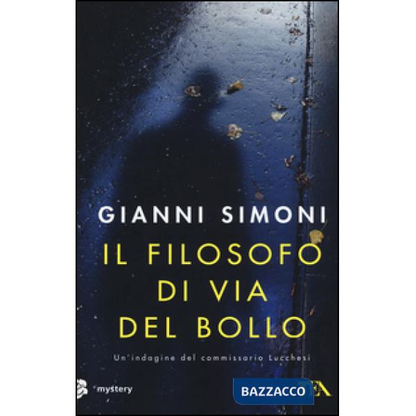 Filosofo di via del Bollo. Un'indagine del commissario Lucchesi (Il)