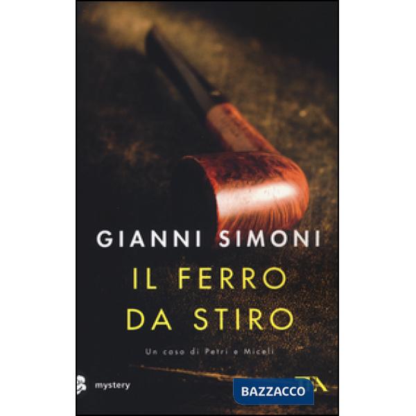 Ferro da stiro. Un caso di Petri e Miceli (Il)