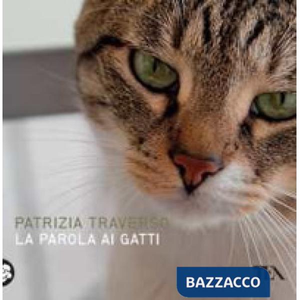 Parola ai gatti. Ediz. a colori (La)