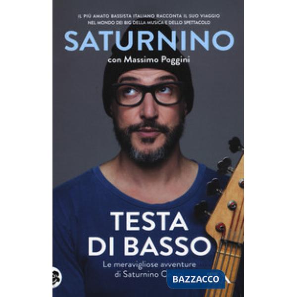 Testa di basso. Le meravigliose avventure di Saturnino Celani