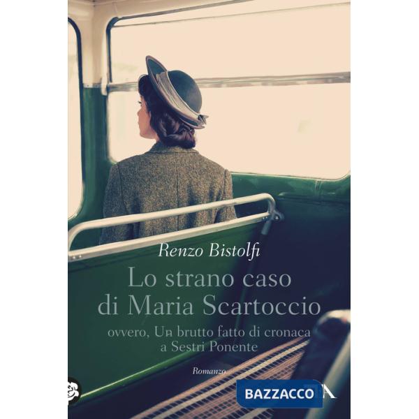 Strano caso di Maria Scartoccio. Ovvero, un brutto fatto di cronaca a Sestri Ponente (Lo)