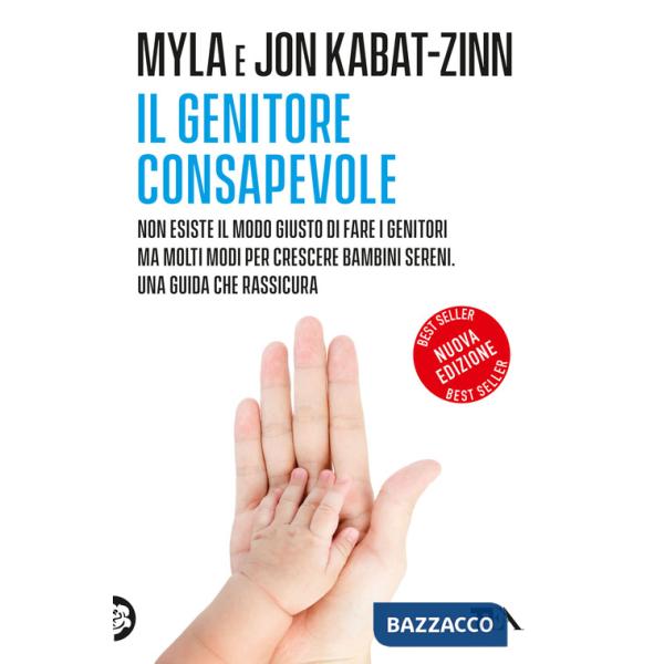 Genitore consapevole. Nuova ediz. (Il)