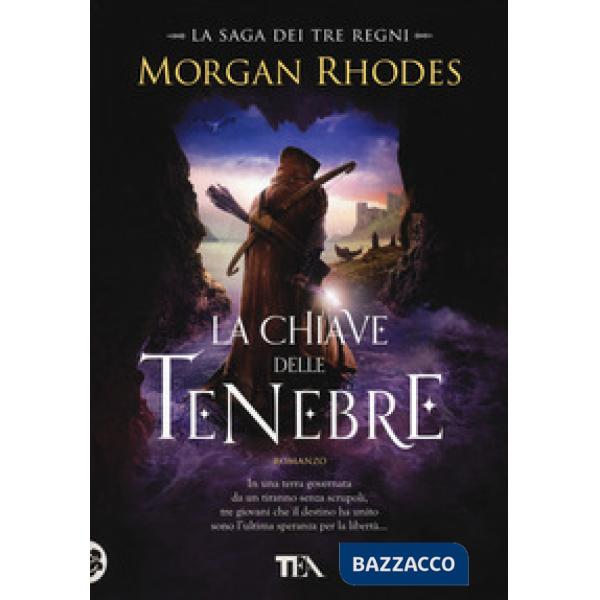 Chiave delle tenebre. La saga dei tre regni (La)
