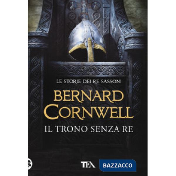 Trono senza re. Le storie dei re sassoni (Il)