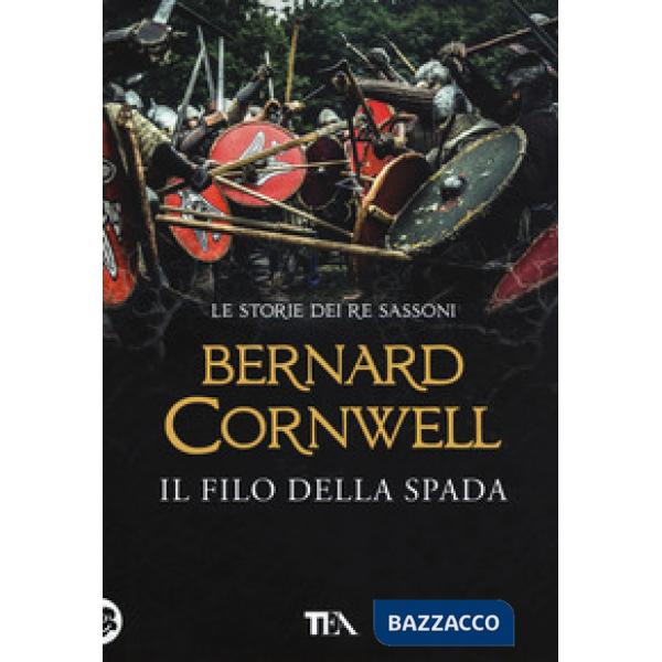 Filo della spada. Le storie dei re sassoni (Il)
