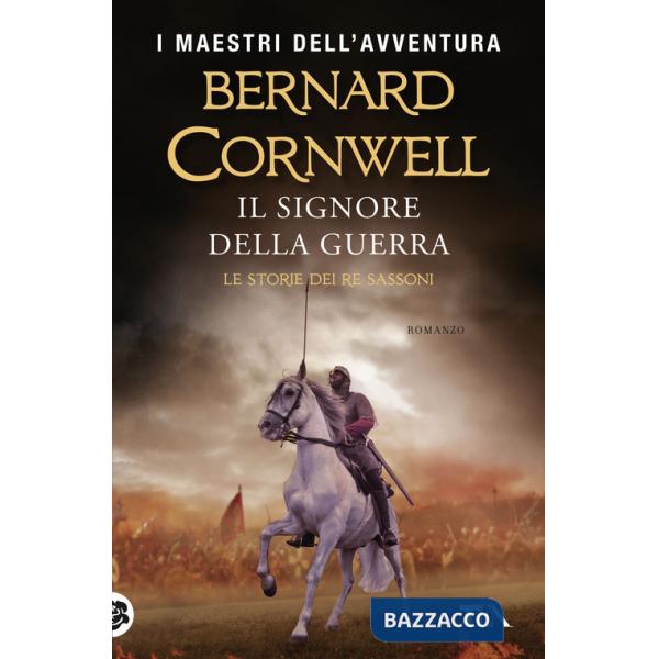 Signore della guerra. Le storie dei re sassoni (Il)