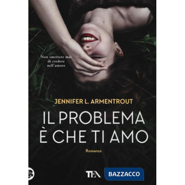 Problema è che ti amo (Il)