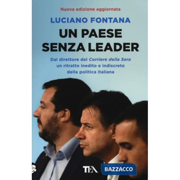 Paese senza leader. Storie, protagonisti e retroscena di una classe politica in crisi (Un)