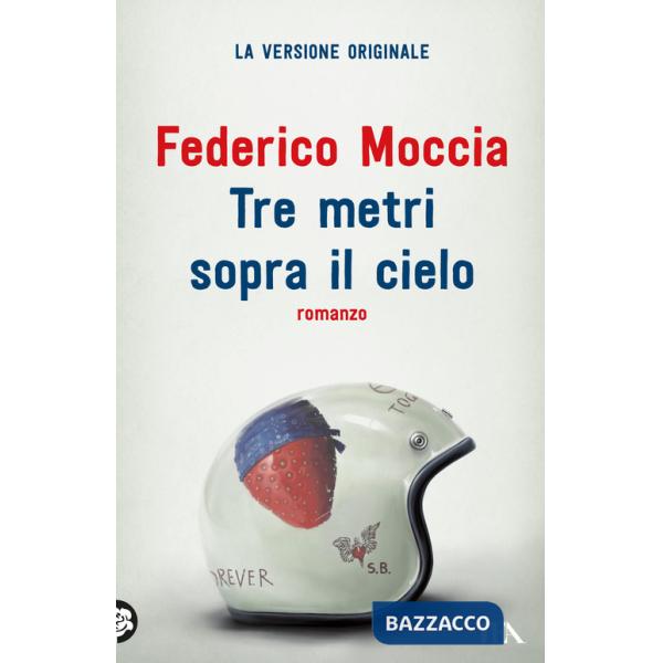 Tre metri sopra il cielo. Ediz. originale