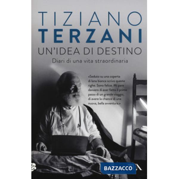 Idea di destino. Diari di una vita straordinaria (Un')