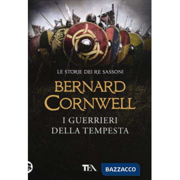 Guerrieri della tempesta. Le storie dei re sassoni (I)