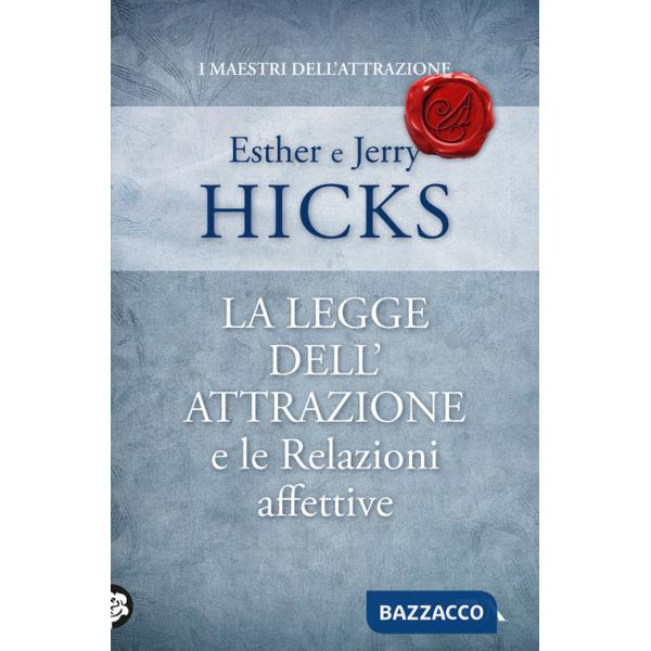 Legge dell'attrazione e le relazioni affettive (La)