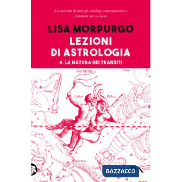 Lezioni di astrologia. Vol. 4: La natura dei transiti