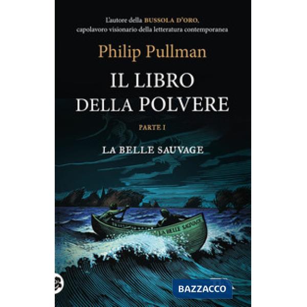 Belle sauvage. Il libro della polvere (La). Vol. 1