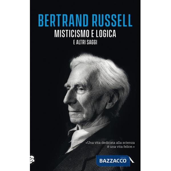 Misticismo e logica e altri saggi