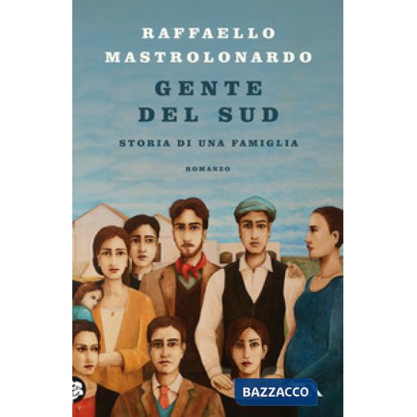 Gente del Sud. Storia di una famiglia