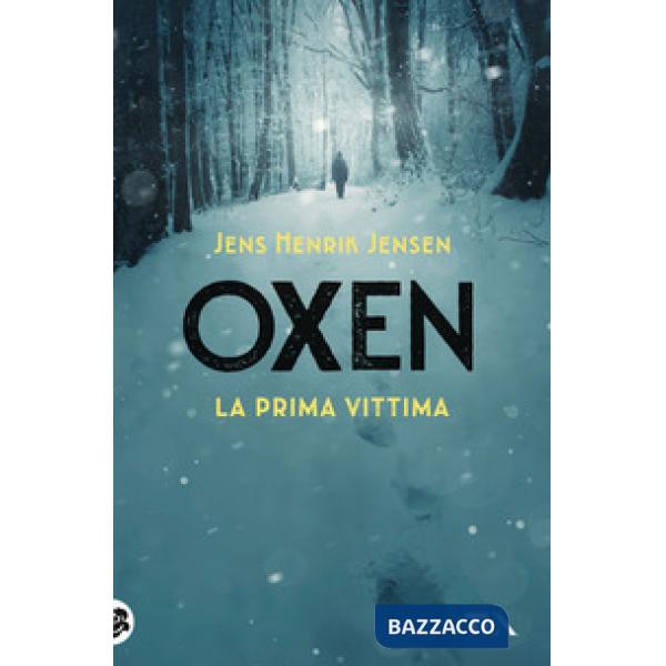 Prima vittima. Oxen (La). Vol. 1