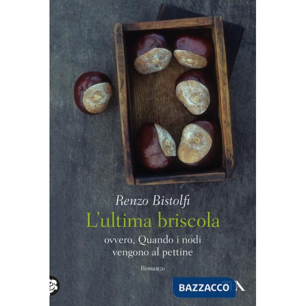 Ultima briscola ovvero, Quando i nodi vengono al pettine (L')