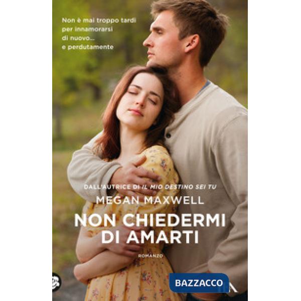 Non chiedermi di amarti