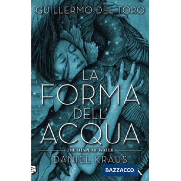 Forma dell'acqua-The shape of water (La)