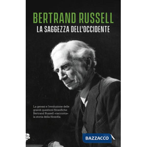 Saggezza dell'Occidente. Panorama storico della filosofia occidentale nei suoi sviluppi sociali e politici (La)