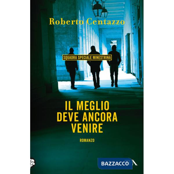 Meglio deve ancora venire. Squadra speciale Minestrina in brodo (Il)