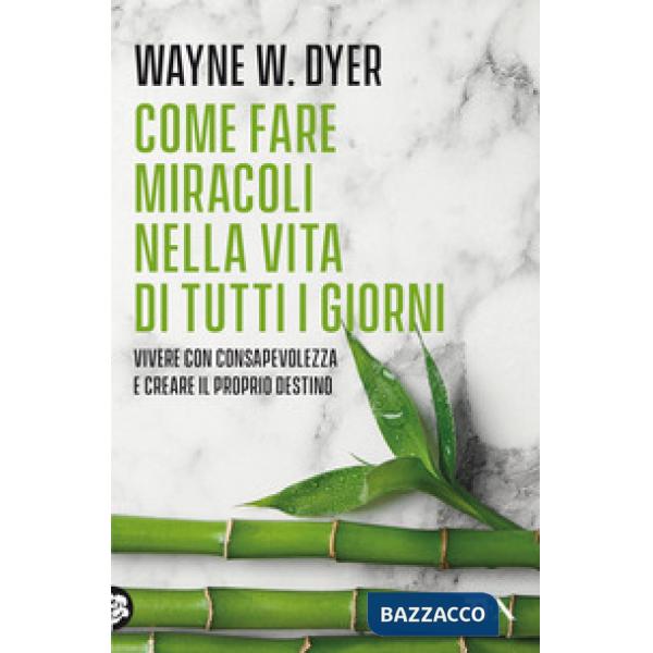 Come fare miracoli nella vita di tutti i giorni