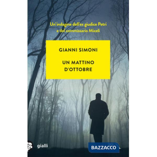 Mattino d'ottobre. I casi di Petri e Miceli (Un). Vol. 1