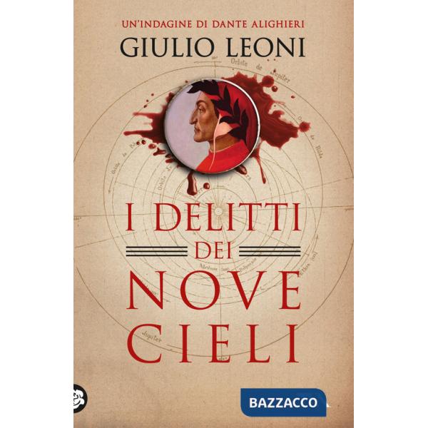 Delitti dei nove cieli. Un'indagine di Dante Alighieri (I)