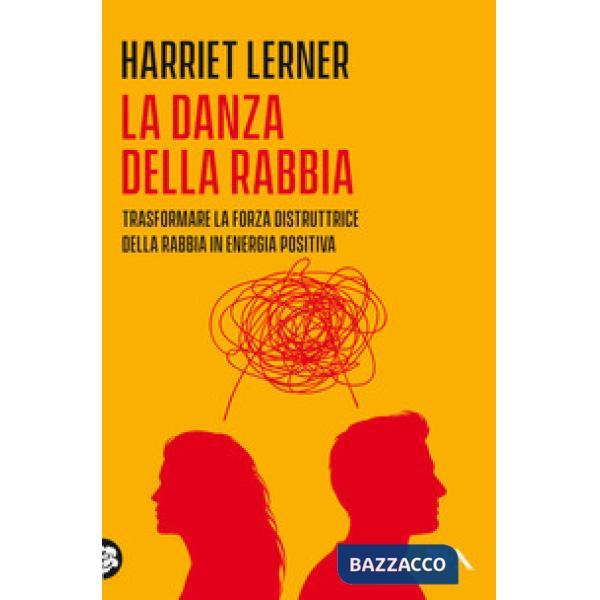Danza della rabbia. Trasformare la forza distruttrice della rabbia in energia positiva (La)