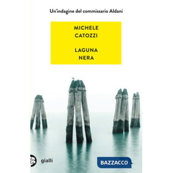 Laguna nera. Un'indagine del commissario Aldani
