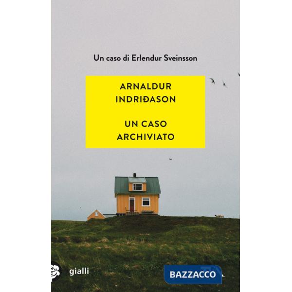 Caso archiviato. I casi dell'ispettore Erlendur Sveinsson (Un). Vol. 6