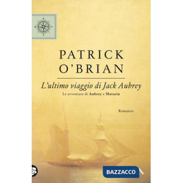 Ultimo viaggio di Jack Aubrey (L')