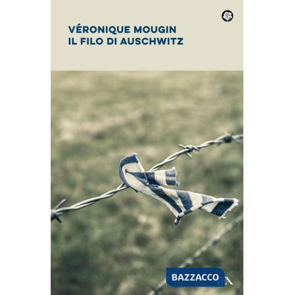 Filo di Auschwitz (Il)