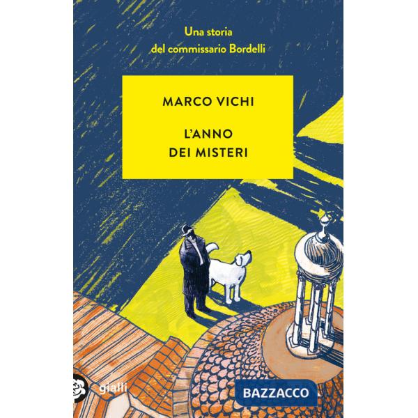 Anno dei misteri. Un'indagine del commissario Bordelli (L')