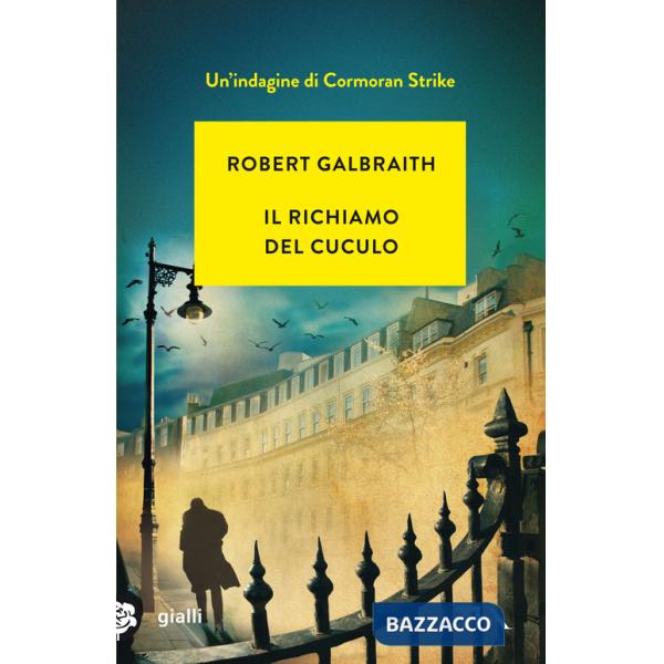 Richiamo del cuculo. Un'indagine di Cormoran Strike (Il)