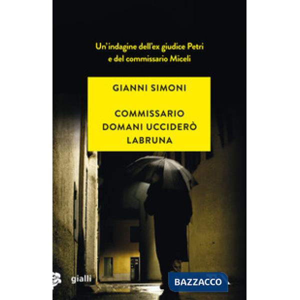 Commissario domani ucciderò Labruna