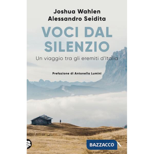 Voci dal silenzio. Un viaggio tra gli eremiti d'Italia