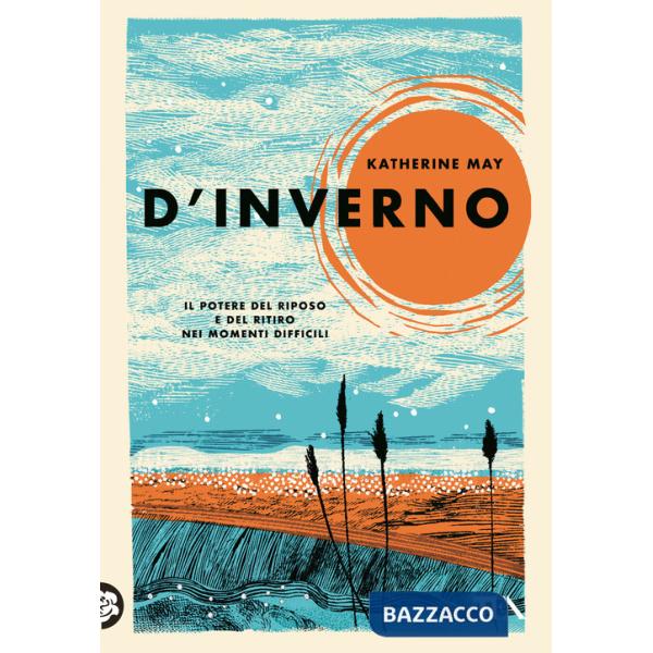 D'inverno. Il potere del riposo e del ritiro nei momenti difficili