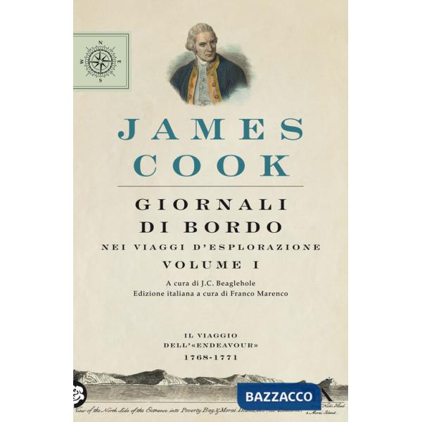 Giornali di bordo nei viaggi d'esplorazione. Vol. 1: Il viaggio dell'«Endeavour» 1768-1771