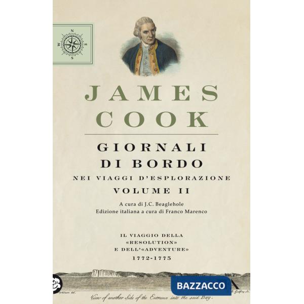 Giornali di bordo nei viaggi d'esplorazione. Vol. 2: Il viaggio della «Resolution» e dell'«Adventure» 1772-1775