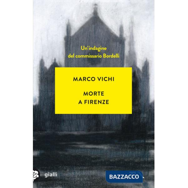 Morte a Firenze. Un'indagine del commissario Bordelli